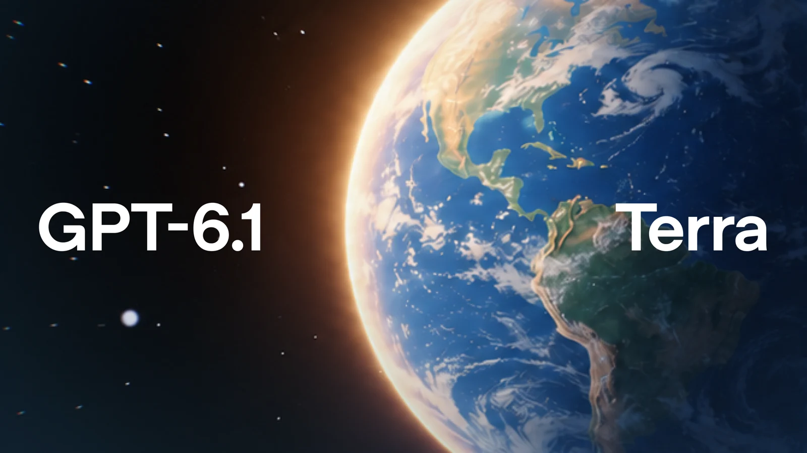 검은 우주 배경 가운데 지구가 떠 있고 왼쪽에 GPT-6.1, 오른쪽에 Terra라는 흰 글자가 적힌 오픈AI의 발표 이미지