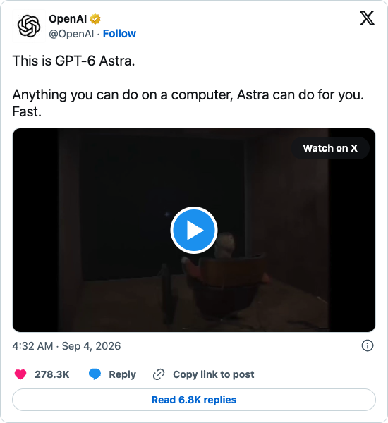 OpenAI 공식 X 계정의 GPT-6 아스트라 출시 게시물. 컴퓨터로 할 수 있는 일이라면 무엇이든 아스트라가 대신한다는 문구 아래 시연 영상이 붙어 있고 좋아요 27만 8천 건과 답글 6천 8백 건이 표시되어 있다