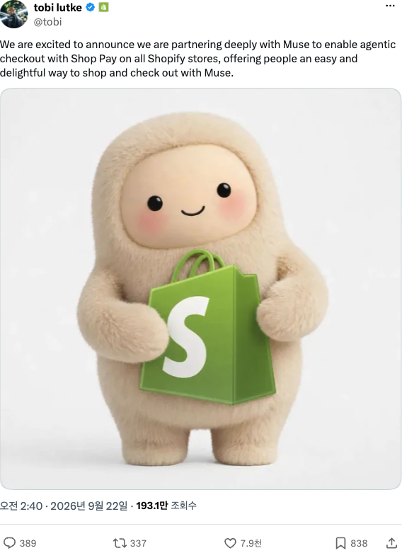 쇼피파이 CEO 토비 뤼트케의 X 게시물. 뮤즈와 깊이 협력해 모든 쇼피파이 상점에서 Shop Pay로 에이전트 결제를 지원한다는 내용과 함께, 뮤즈 마스코트가 초록색 쇼피파이 쇼핑백을 안고 있는 그림이 붙어 있다